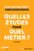 Quelles études pour quel métier ?