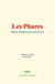 Les Phares : Origine et histoire des tours de feu