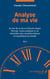 Analyse de ma vie : au soir de sa vie un français moyen finit par s'auto-analyser et se réconcilier avec sa prime enfance et sa présence au monde