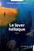 Le lever héliaque : Roman