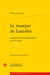Le masque de Lancelot : Lumières de la Renaissance au XVe siècle