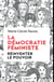 La démocratie féministe - réinventer le pouvoir