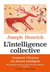 L'intelligence collective - comment l'Homme est devenu intelligent