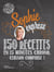 Sophie express - 150 recettes en 15 minutes chrono, cuisson comprise !