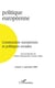 Revue politique européenne n.2 : construction européenne et politiques sociales