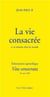 La vie consacrée et sa mission dans le monde - Vita consecrata : Exhortation apostolique du 25 mars 1996