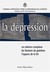 La dépression - un univers complexe, les facteurs de guérison, l'apport de la foi