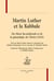 Martin luther et la kabbale - du shem ha-meforash et de la généalogie du christ (1543)