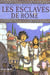 Esclaves de rome (les)