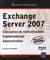 Exchange server 2007 - conception de l'infrastructure, implémentation, administration (2e édition)