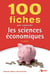 100 fiches pour comprendre les sciences économiques (8e édition)