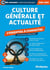 Culture générale et actualité : L'essentiel à connaître en 70 fiches