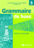 Grammaire de base - 5ème année - cahier d'activités (2e édition)