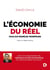 L'économie du réel - face aux modèles trompeurs