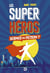 Les super-héros, Science ou fiction