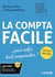 La compta facile : Pour enfin tout comprendre