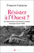 Résister à l'Ouest ? Du réduit breton aux derniers combats héroïques de juin 1940