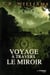 Trilogie du monde émergent Tome 2 - voyage à travers le miroir