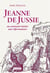JEANNE DE JUSSIE OU COMMENT RESISTER AUX REFORMATEURS