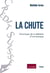 La chute : chronique de la débacle d'une banque