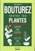 Bouturez toutes les plantes