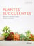 Plantes succulentes - belles et faciles à vivre pour la maison