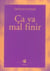Ca va mal finir !