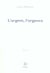 L'argent, l'urgence