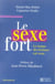 Le sexe fort - le temps des femmes est venu