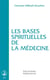 Les bases spirituelles de la médecine