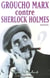 Groucho Marx contre Sherlock holmes