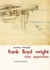 Frank Lloyd Wright, cinq approches