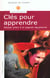 Clés pour apprendre - réussir grâce à la sagesse égyptienne