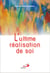 L'ultime réalisation de soi