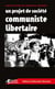 Un projet de société communiste libertaire