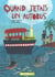 Quand j'étais un autobus