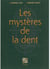 Les mystères de la dent