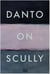 Danto on scully