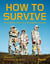 How to Survive : Living with Care in the Climate Crisis