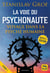 La voie du psychonaute Tome 1 : Voyage dans la psyché humaine