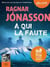 À qui la faute ?