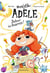 Mortelle Adèle Tome 3 : debout les bizarres !