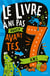 Le livre à ne pas ouvrir avant tes 7 ans