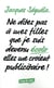 Ne dites pas à mes filles que je suis devenu écolo elles me croient publicitaires !