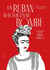 Un ruban autour d'une bombe : une biographie textile  de Frida Kahlo