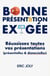 Bonne présentation exigée : réussissez toutes vos préserntations (présentielles ou distancielles)