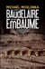 C'est baudelaire qu'on embaume