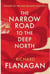 THE NARROW ROAD TO THE DEEP NORTH