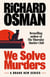 WE SOLVE MURDERS