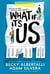 WHAT IF IT'S US